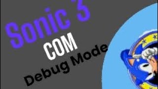 Sonic 3 Air Com mods e Debug mode [upl. by Lutim632]