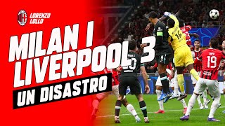 MILAN LIVERPOOL 13 UN DISASTRO SENZA APPELLO [upl. by Yoc]