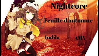 Nightcore  Feuille dautomne Indila  AMVLYRICS [upl. by Airdnal807]