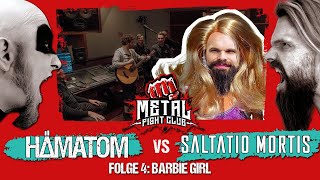 HÄMATOM vs SALTATIO MORTIS  Metal Fight Club Folge 4 Barbie Girl [upl. by Enrol]