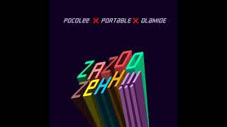 Portable ft Olamide Poco Lee  Zazoo Zehh Official Audio [upl. by Collbaith735]