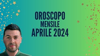 OROSCOPO mensile APRILE 2024 [upl. by Hairehcaz]