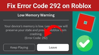 How To Fix Roblox 292 error code low memory warning  Fix low memory warning [upl. by Rakso]