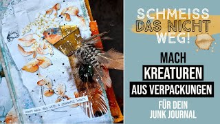 schmeiß das nicht weg mach kleine Kreaturen aus Verpackungen 😃 amp CANDY JOURNAL FLIP THROUGH [upl. by Naibaf197]