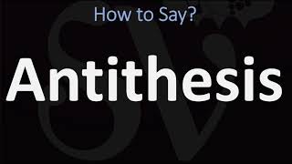 How to Pronounce Antithesis CORRECTLY [upl. by Assiren]