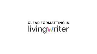 Clear Formatting on LivingWriter [upl. by Mandie598]