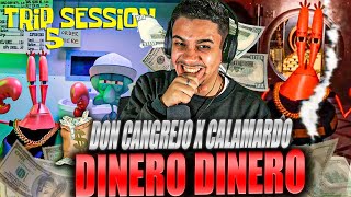 REACCION A Dinero Dinero  Don Cangrejo Ft Calamardo  Trip Session 5 [upl. by Nednerb234]