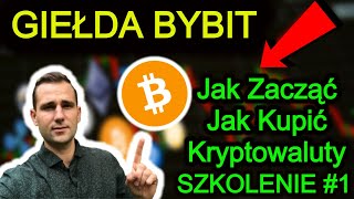 BYBIT Giełda Kryptowalut Poradnik 🔥 Jak Zacząć Jak Kupić Bitcoin i Kryptowaluty Szkolenie [upl. by Terrill60]