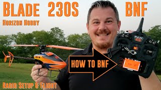 Blade  230S  BNF Heli  Radio Setup amp Flight [upl. by Neram]