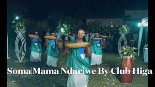 Soma Mama Ndariwe By Club Higa [upl. by Darce]