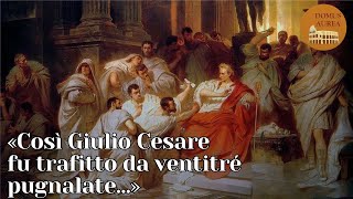 La morte di Giulio Cesare Il resoconto ora per ora [upl. by Darell]