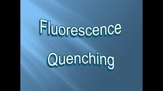 Fluorescence Quenching  Explained  Get better grade in exam  Easy Learning [upl. by Aznola787]