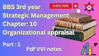 BBS 3rd Year  Unit 10 Organizational appraisal  strategic management  part 1  singhaina group [upl. by Eiraminot442]