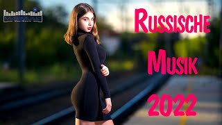 RUSSISCHE MUSIK 2022 MIX 11🎧 Best Russian Hits 2022 🤙 New Russian Mix 2022 💢 Russian Party [upl. by Palladin]