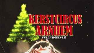 Kerstcircus Arnhem  Circus bolalou [upl. by Fretwell]