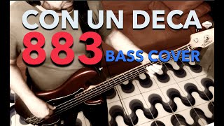 Con un deca  883 bass cover [upl. by Philcox665]