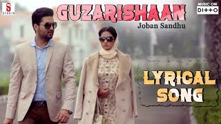 Guzarishaan  Joban Sandhu  Lyrical Song  New Punjabi Song  ST Studios  Ditto Music [upl. by Hendricks]