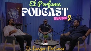 Podcast El Perfume Temp2 Ep12 ENTRE PERFUMES [upl. by Cully]