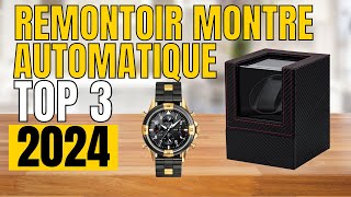 TOP 3  Meilleur Remontoir Montre Automatique 2024 [upl. by Sanger]