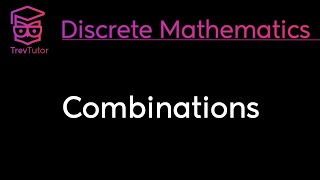 COMBINATIONS  DISCRETE MATHEMATICS [upl. by Bordy]