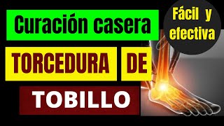 TORCEDURA DE TOBILLO CURACIÓN CASERA FÁCIL Y EFECTIVA [upl. by Schwejda]