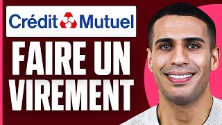 Comment Faire Virement Credit Mutuel  2024 [upl. by Shorter]