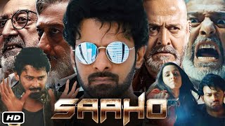 Saaho Full HD Movie In Hindi Dubbed I Prabhas I Shraddha Kapoor I Jackie Shroff I Chunky Panday [upl. by Eintrok]