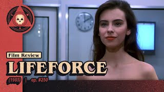 250 – Lifeforce 1985 [upl. by Reseta626]