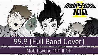 Mob Psycho 100 II OP  999 Full Band Cover  Yuki [upl. by Woehick]