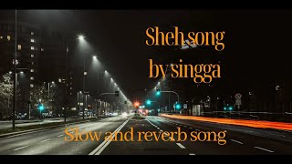 sheh songsingga songslow and reverbHo Gaddi Aan De Naam NaiGinauna Chaunda MainLa Ke Paisa Nehde [upl. by Narruc153]