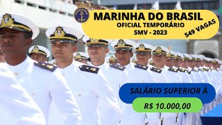 ⚓OFICIAL TEMPORÁRIO MARINHA DO BRASIL SMV  2023  🔥 549 VAGAS  DICAS ATUALIZADAS  R 11 MIL [upl. by Oicnanev]