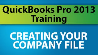 QuickBooks Pro 2013 Training Creating Your Company File [upl. by Garrek]