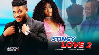 STINGY LOVE 2  Chidi Dike  Chinenye in the latest full 2024 nollywood movie [upl. by Inaboy]