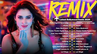 Bollywood Hindi Dj Song Remix 2024  Nonstop party mashup dance DJ songs  Best DJ LOVE MiXTamanna👌 [upl. by Whitehouse]