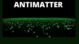 Antimatter  Antimatter explained [upl. by Aralk]