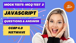 MOCK TEST  MCQ TEST 2 ANSWER  JavaScript  NxtWave  CCBP 40 [upl. by Elene]