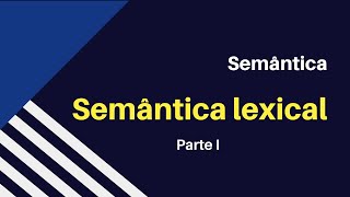 Linguística Semântica Lexical Parte 1 [upl. by Grethel]