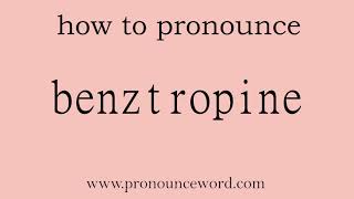 benztropine How to pronounce benztropine in english correctStart with B Learn from me [upl. by Sakram152]