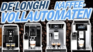 Die besten DeLonghi Kaffeevollautomaten 2024  Welcher Delonghi Kaffeevollautomat ist der beste [upl. by Honora]