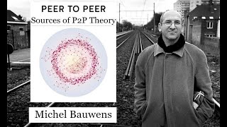 Sources of P2P Theory Ep 2 w Michel Bauwens On Karl Polanyi Peter Pogany amp World System Cycles [upl. by Agathe]