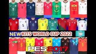 🎮⚽🏆 PES 17 💻World Cup Qatar 2022 New Kitpack  Mundial Qatar 2022 KITS 🛠 [upl. by Jaal]