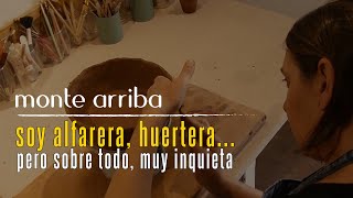 Soy alfarera huertera y muy inquieta Monte Arriba Trailer [upl. by Close]