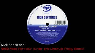 1000 Miles Per Hour Crisp amp Chewys Frisky Remix  Nick Sentience [upl. by Anerehs]