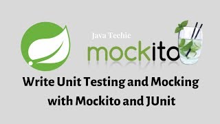 Spring Boot Testing  Writing JUnit Tests using JUnit and Mockito  Java Techie [upl. by Hermia469]