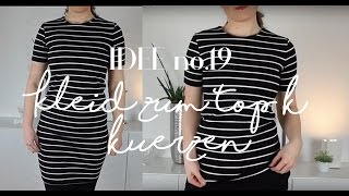 DIY I Upcycling Ideen Kleidung I Kleid kürzen ohne Nähmaschine I Idee no19 [upl. by Divd679]