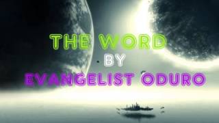 THE WORD BY EVANGELIST ODURO [upl. by Aihtela]