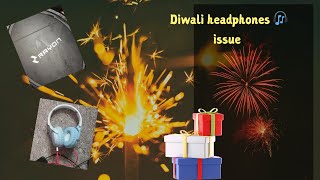 Diwali Headphones 🎧 issue  rayon brand [upl. by Suertemed]