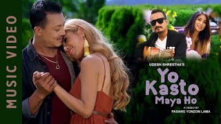 Yo Kasto Maya Ho  Udesh Shrestha FtKenjal meher Priya Rani Lama Official Music Video [upl. by Wilburn943]