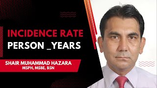 Incidence Rate Person  Years  Incidence rate vs Prevalence  Incidence Density [upl. by Canice]