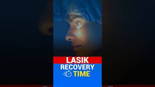 Lasik Recovery Time [upl. by Ahsyia]